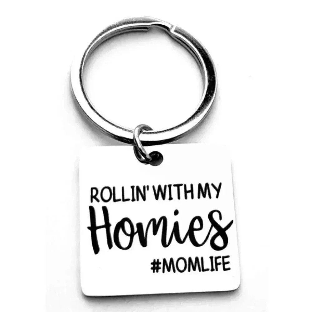 Rolling With My Homie Mom's Life Keychain